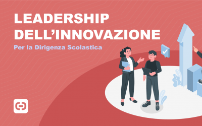 Leadership dell’innovazione per la dirigenza scolastica